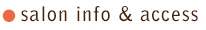 salon info & access
